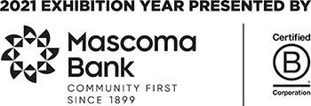 The 2021 Exhibition Year Presented By Mascoma Bank, Community First Since 1899, Certified B Corp, With a circular logo of repeating teardrop shapes 