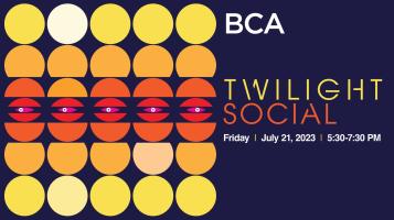 BCA Twilight Social Friday July 21 5:30-7:30 pm on a dark blue background next to an abstract graphic made from a grid of circles in shades of yellow and cream, half circles in oranges and dark yellows and almond shapes in hot pink that look like eyes
