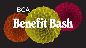 A graphic banner for the BCA Benefit Bash, A large yellow, orange and fuschia dahlia against a black background with white lettering