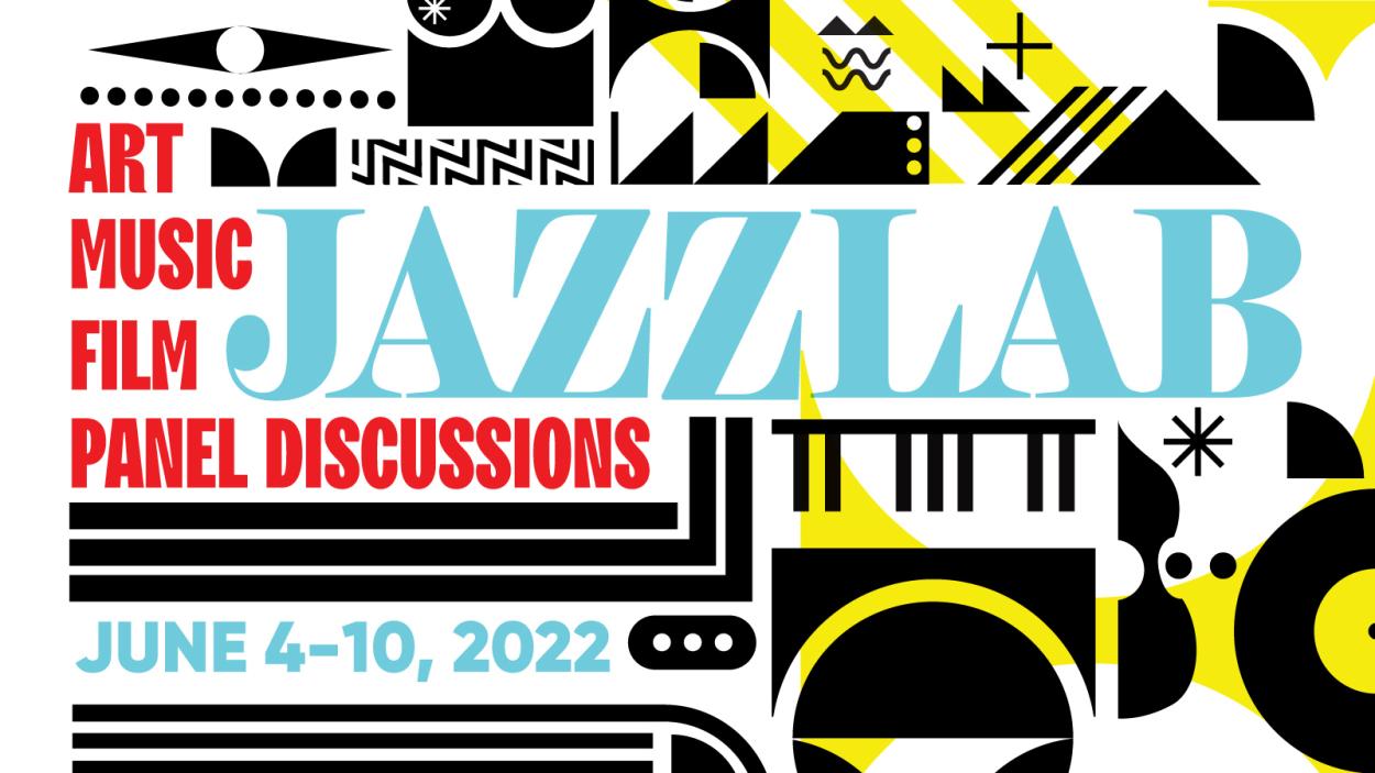 Jazz Lab: Art Music Film Panl Discussions June 4-10, 2022 and art deco geometric shapes in black and yellow
